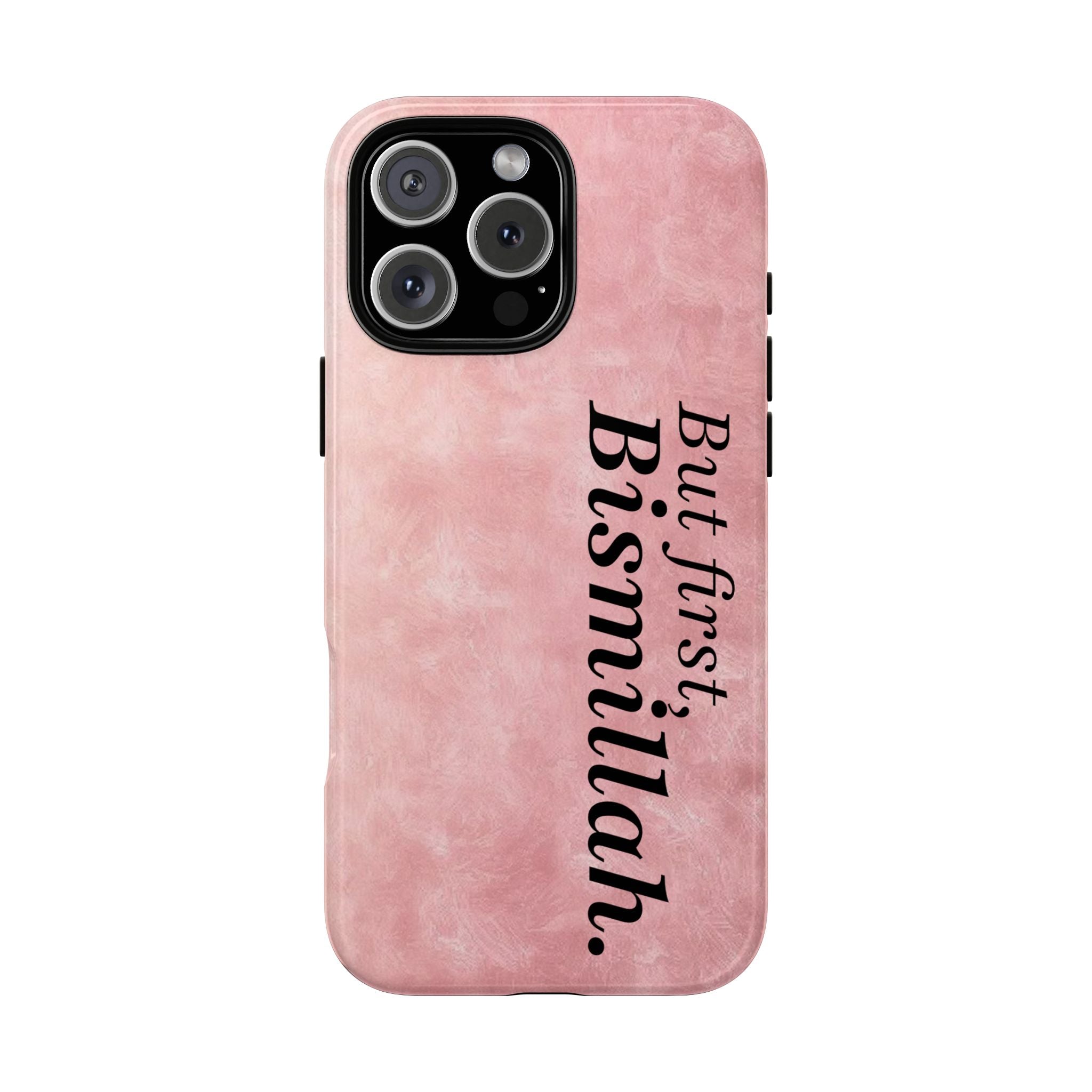 ''But First, Bismillah'' Pink - Tough Case
