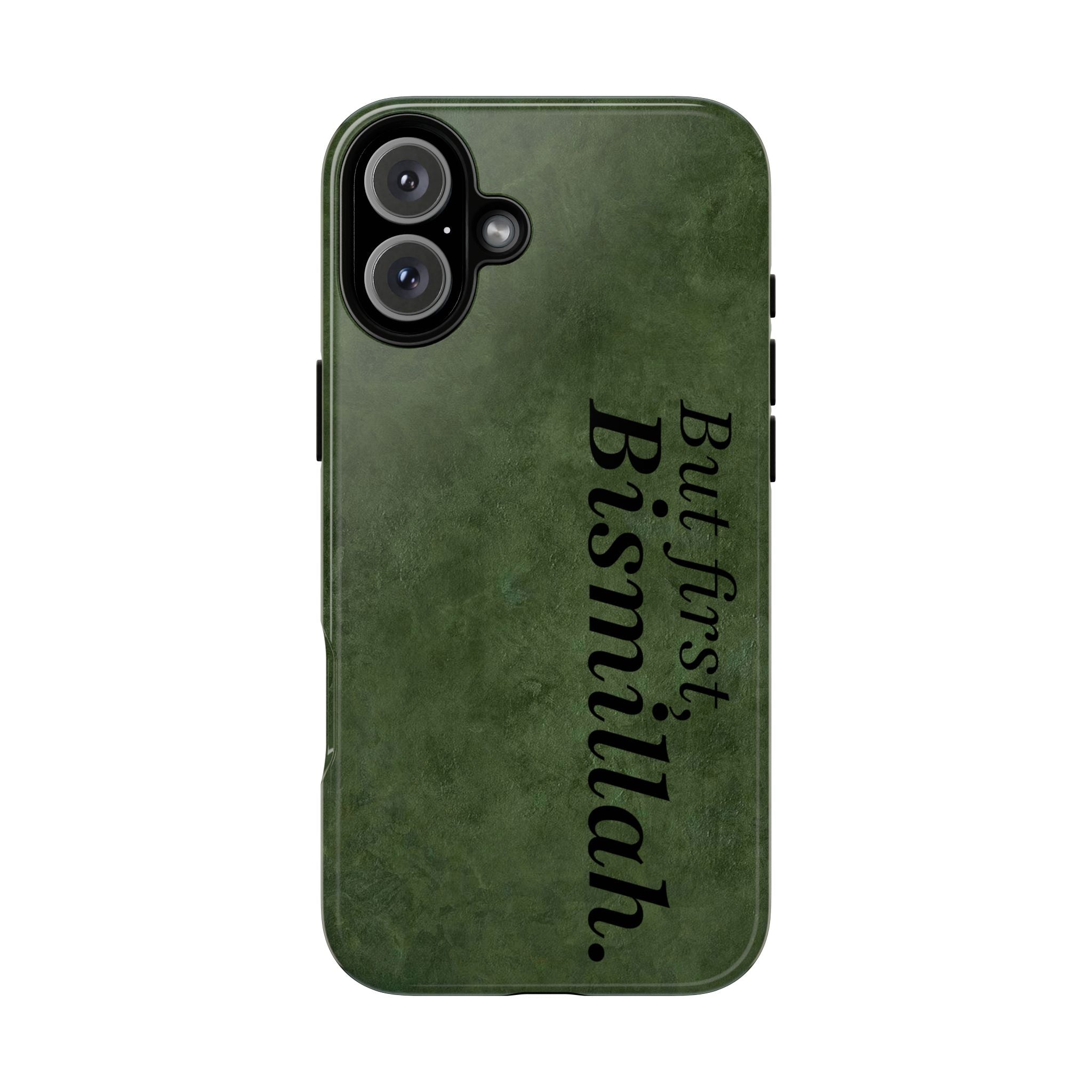''But First, Bismillah'' Green - Tough Case