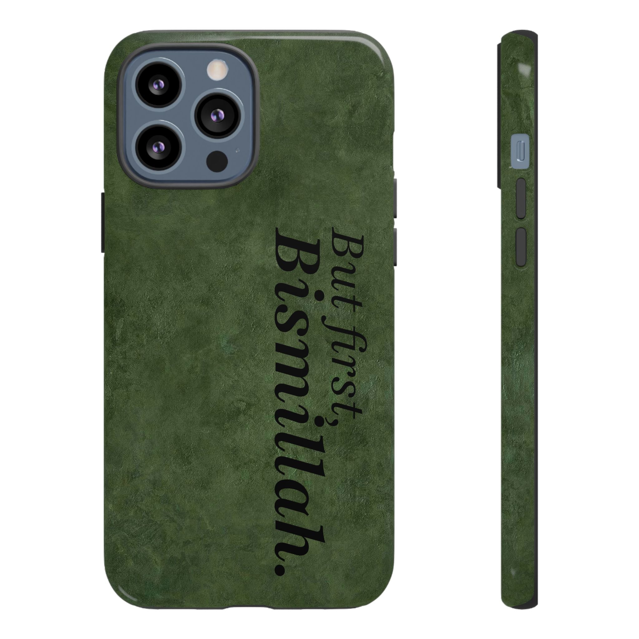 ''But First, Bismillah'' Green - Tough Case