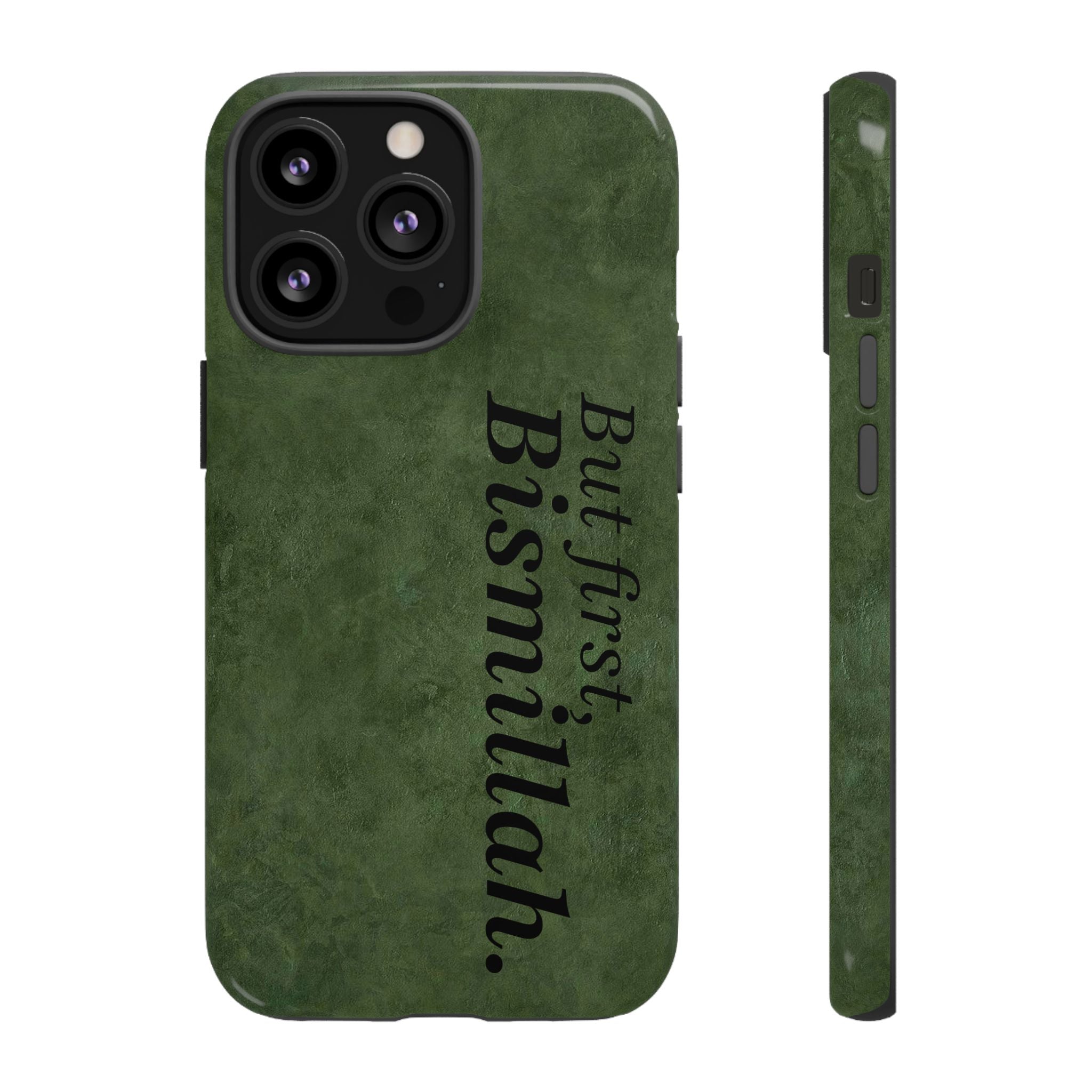 ''But First, Bismillah'' Green - Tough Case