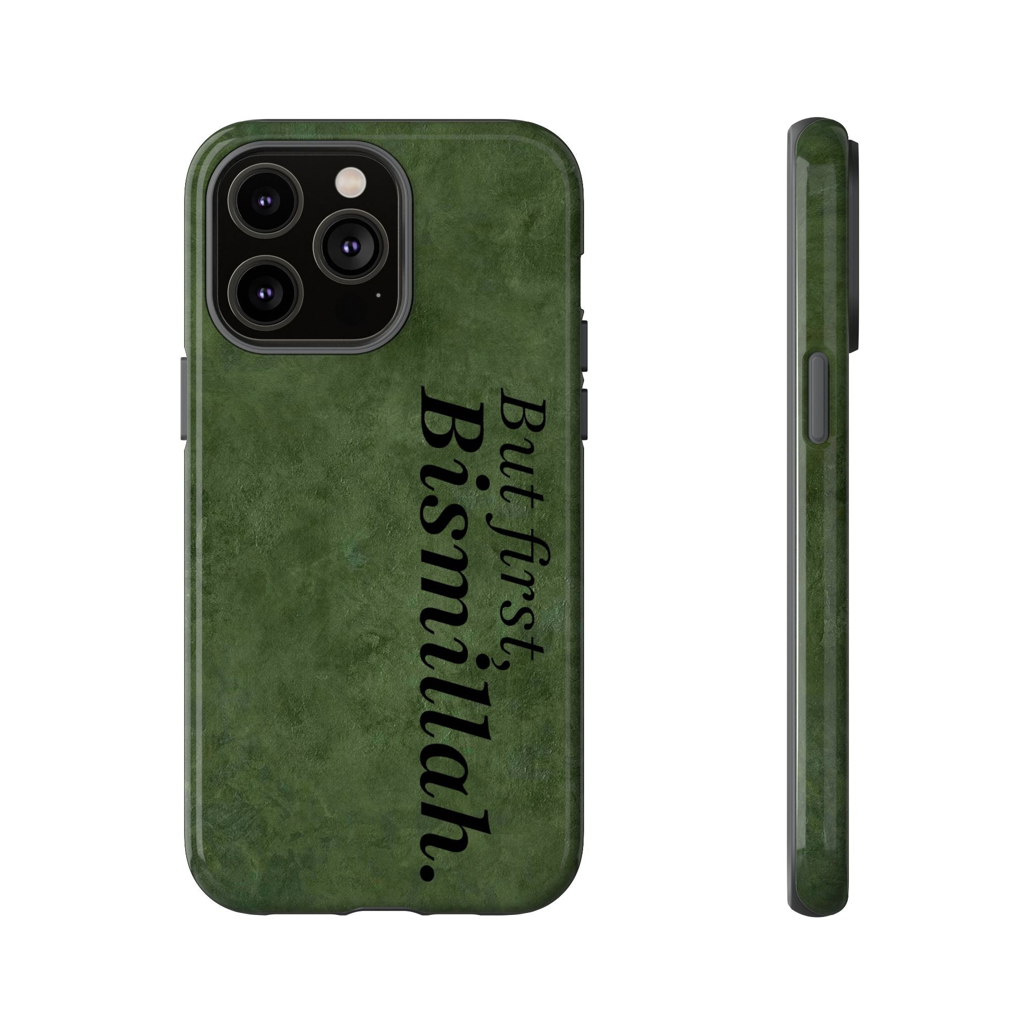 ''But First, Bismillah'' Green - Tough Case