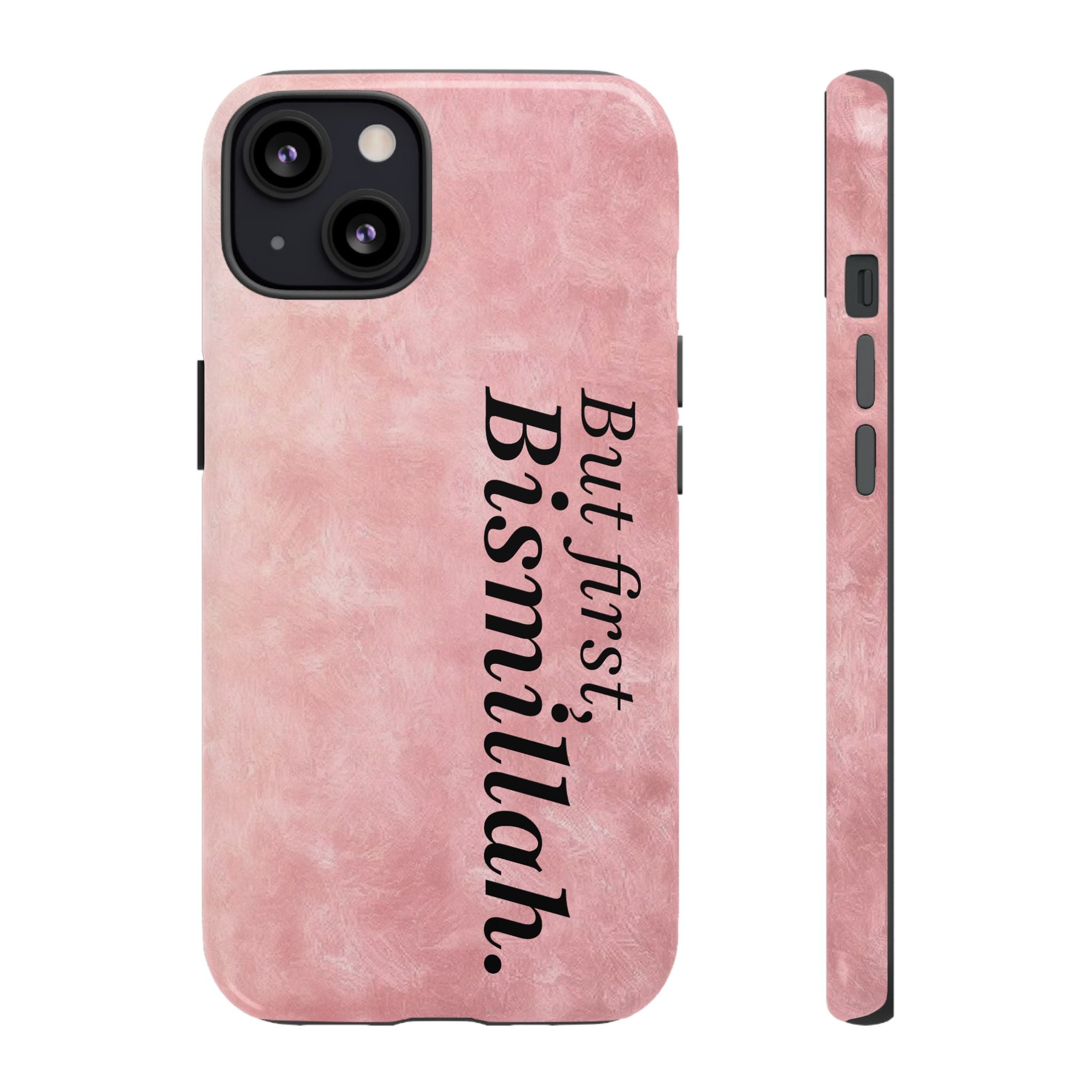 ''But First, Bismillah'' Pink - Tough Case