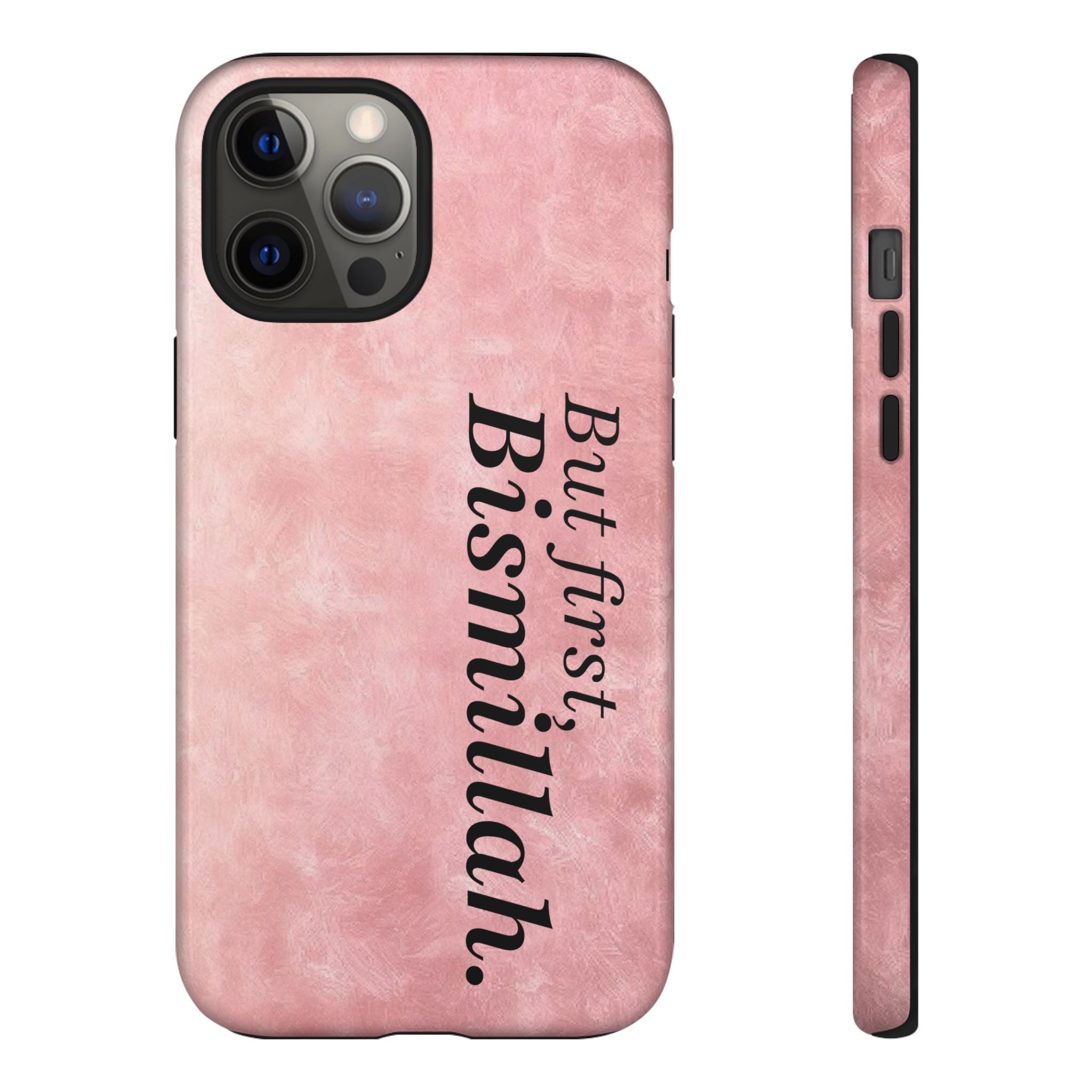 ''But First, Bismillah'' Pink - Tough Case