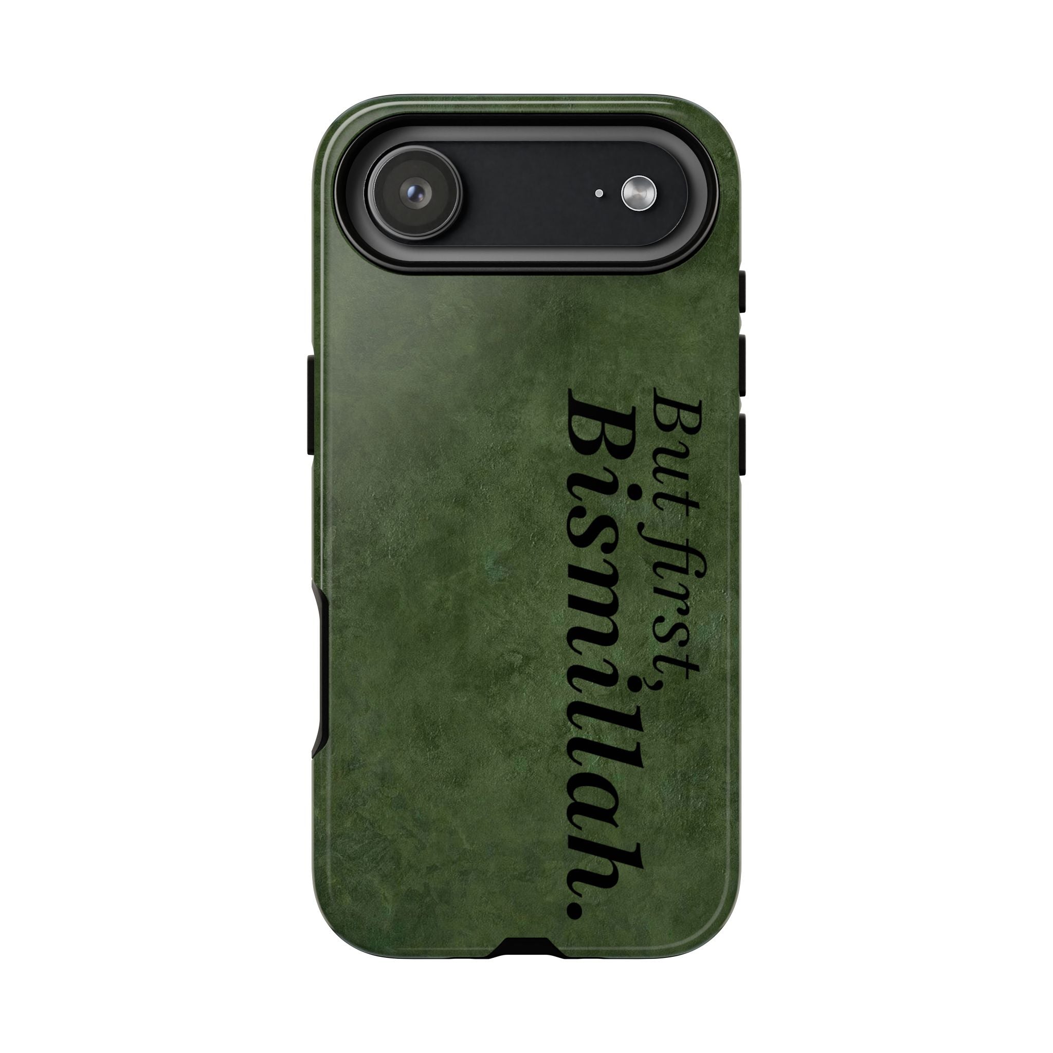 ''But First, Bismillah'' Green - Tough Case