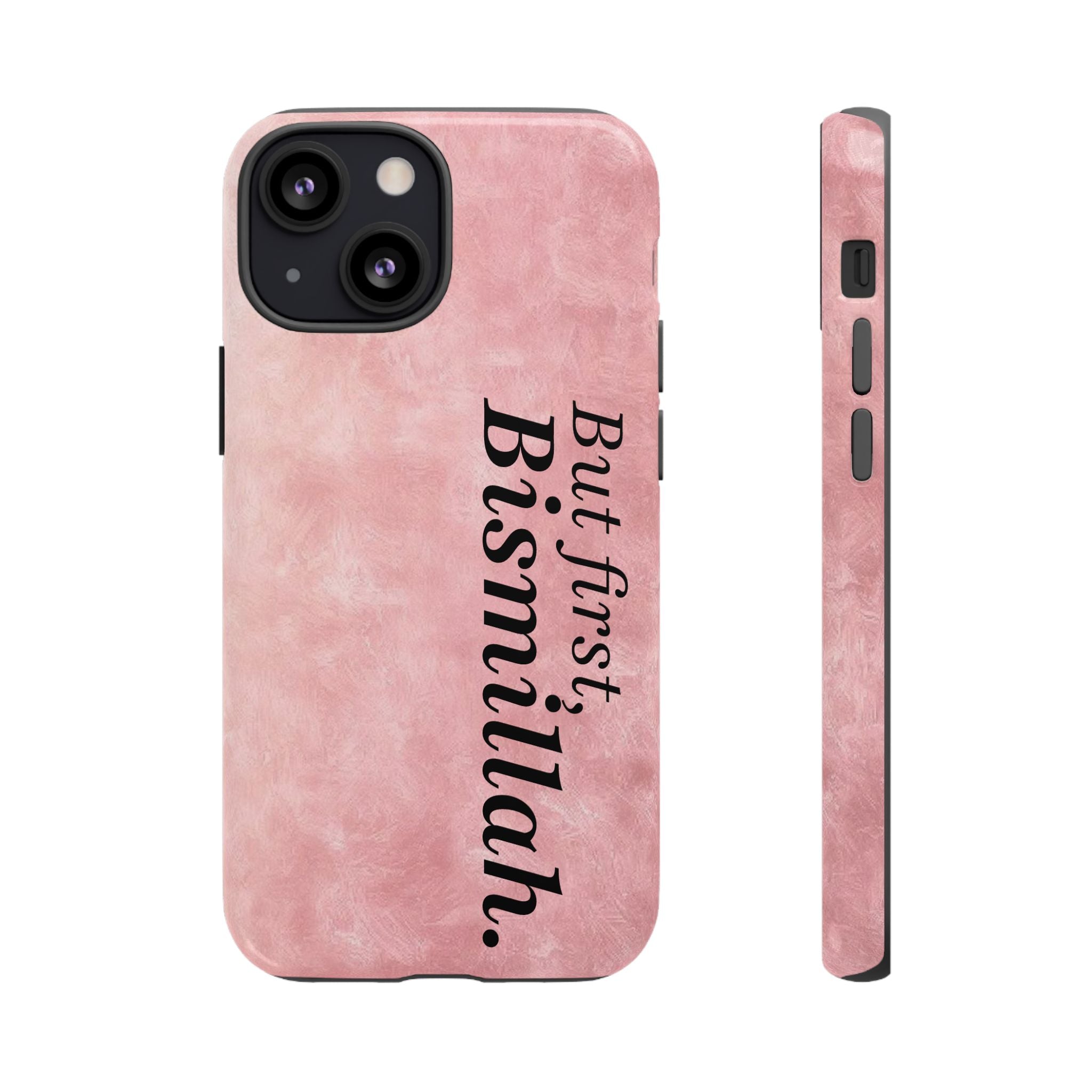 ''But First, Bismillah'' Pink - Tough Case