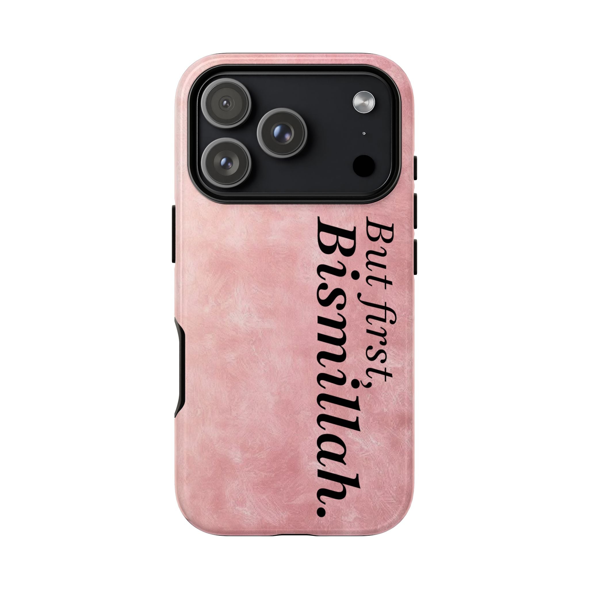 ''But First, Bismillah'' Pink - Tough Case