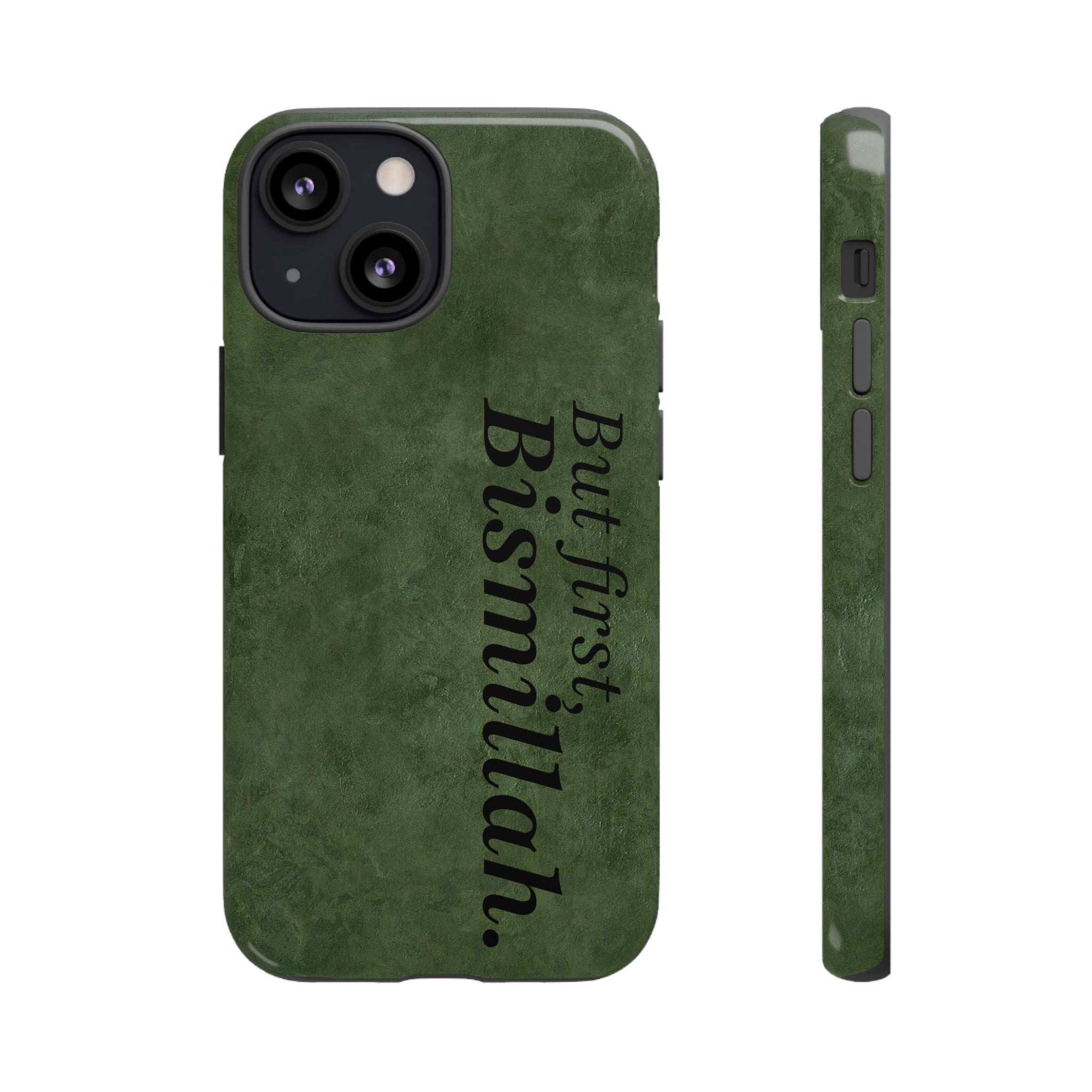 ''But First, Bismillah'' Green - Tough Case