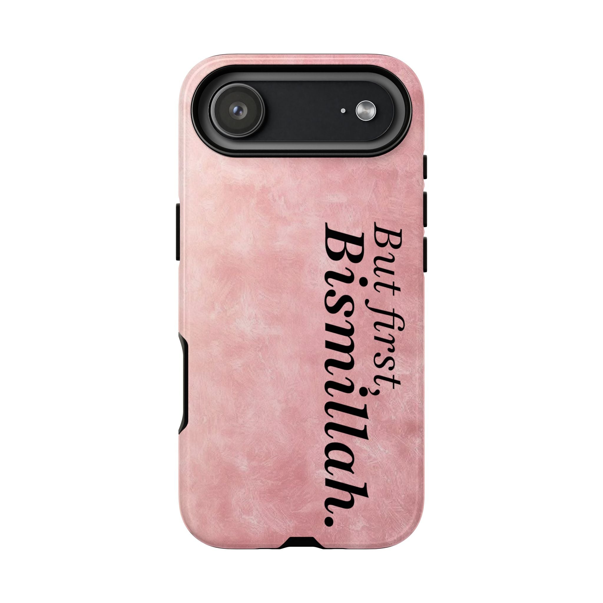 ''But First, Bismillah'' Pink - Tough Case