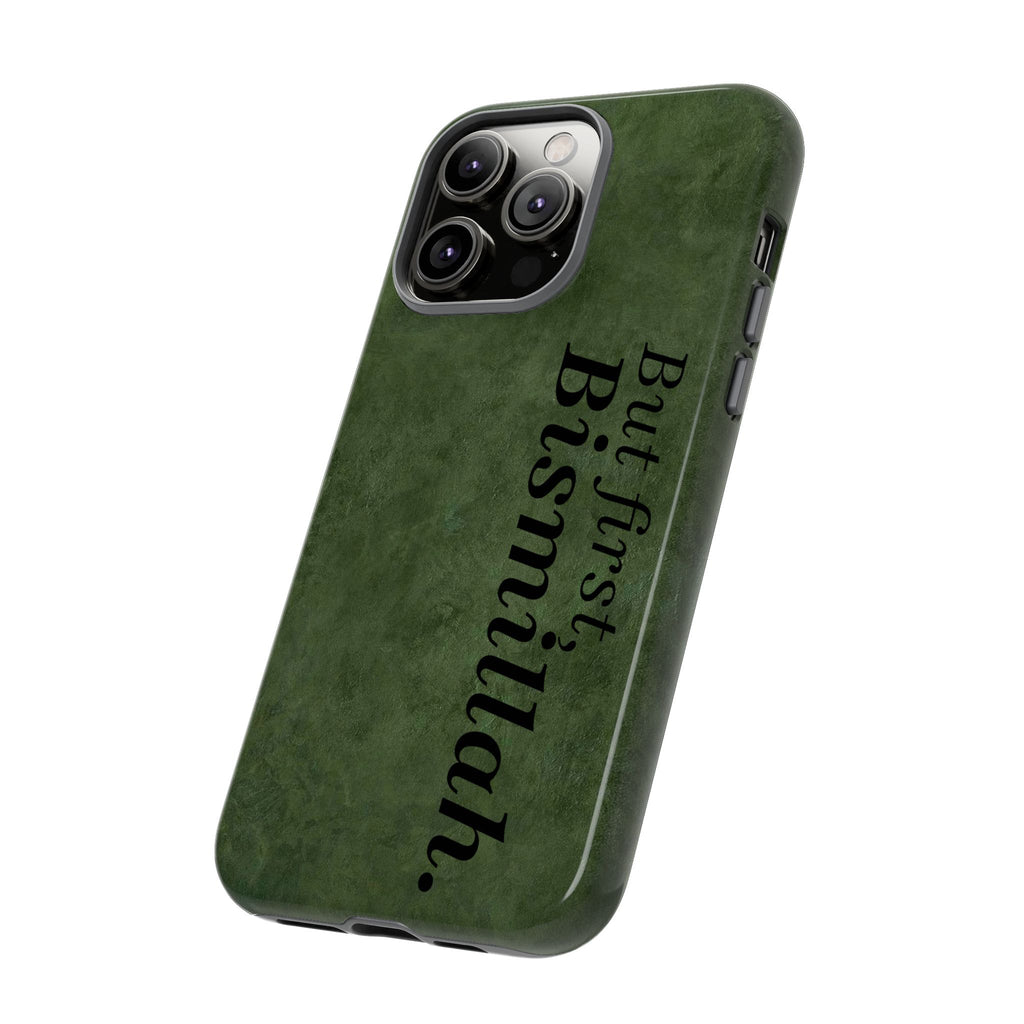 ''But First, Bismillah'' Green - Tough Case