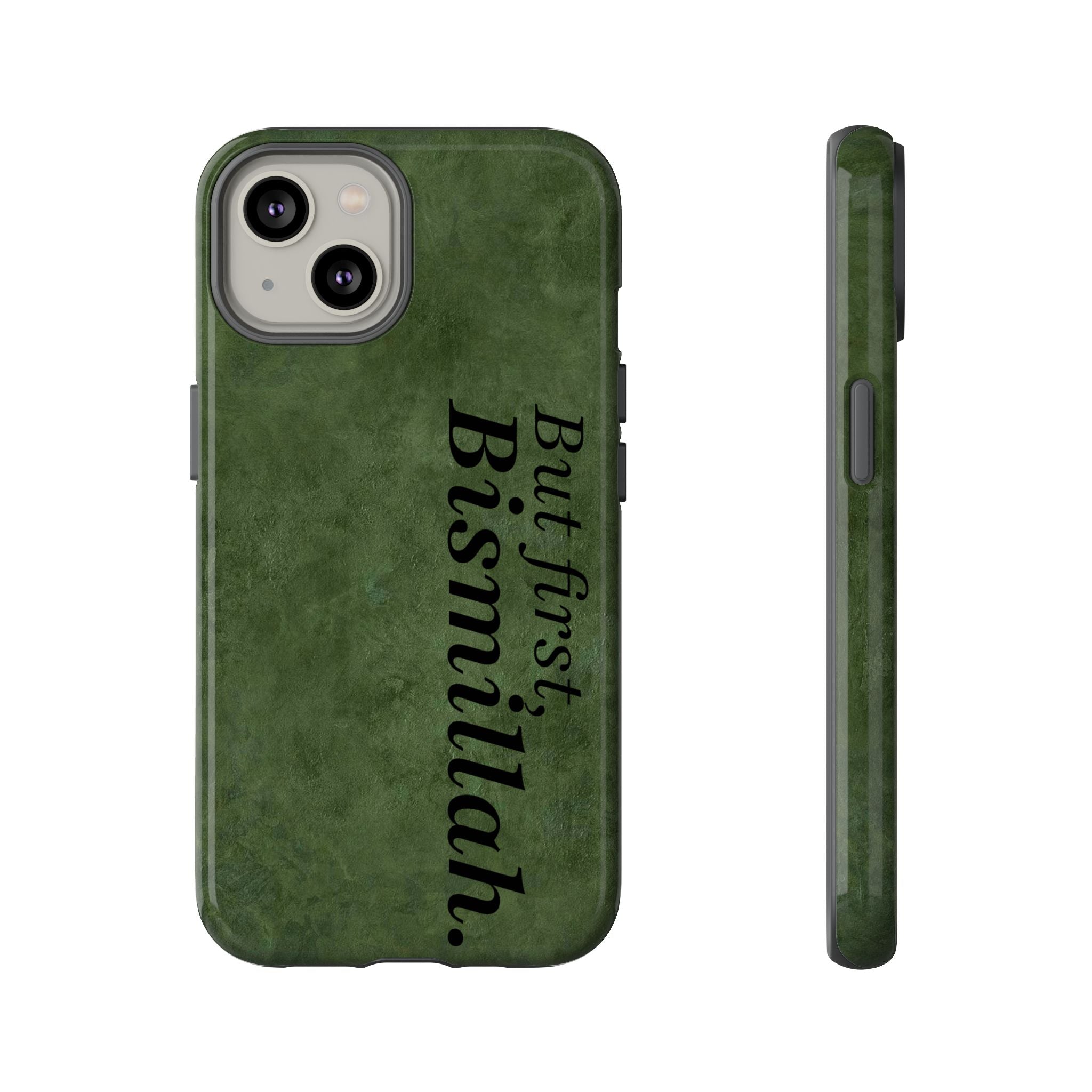 ''But First, Bismillah'' Green - Tough Case