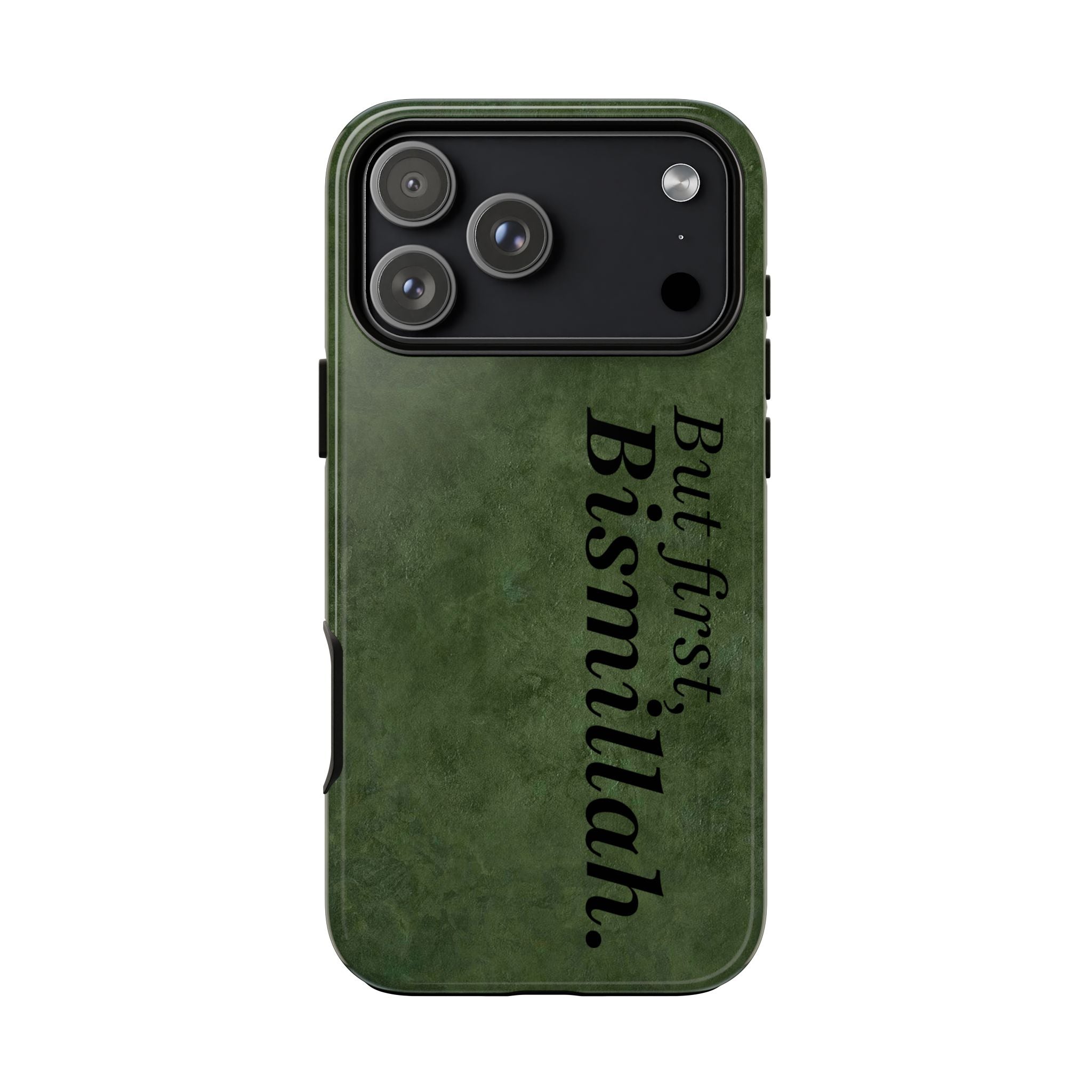 ''But First, Bismillah'' Green - Tough Case