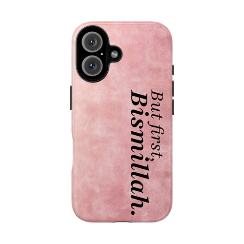 ''But First, Bismillah'' Pink - Tough Case