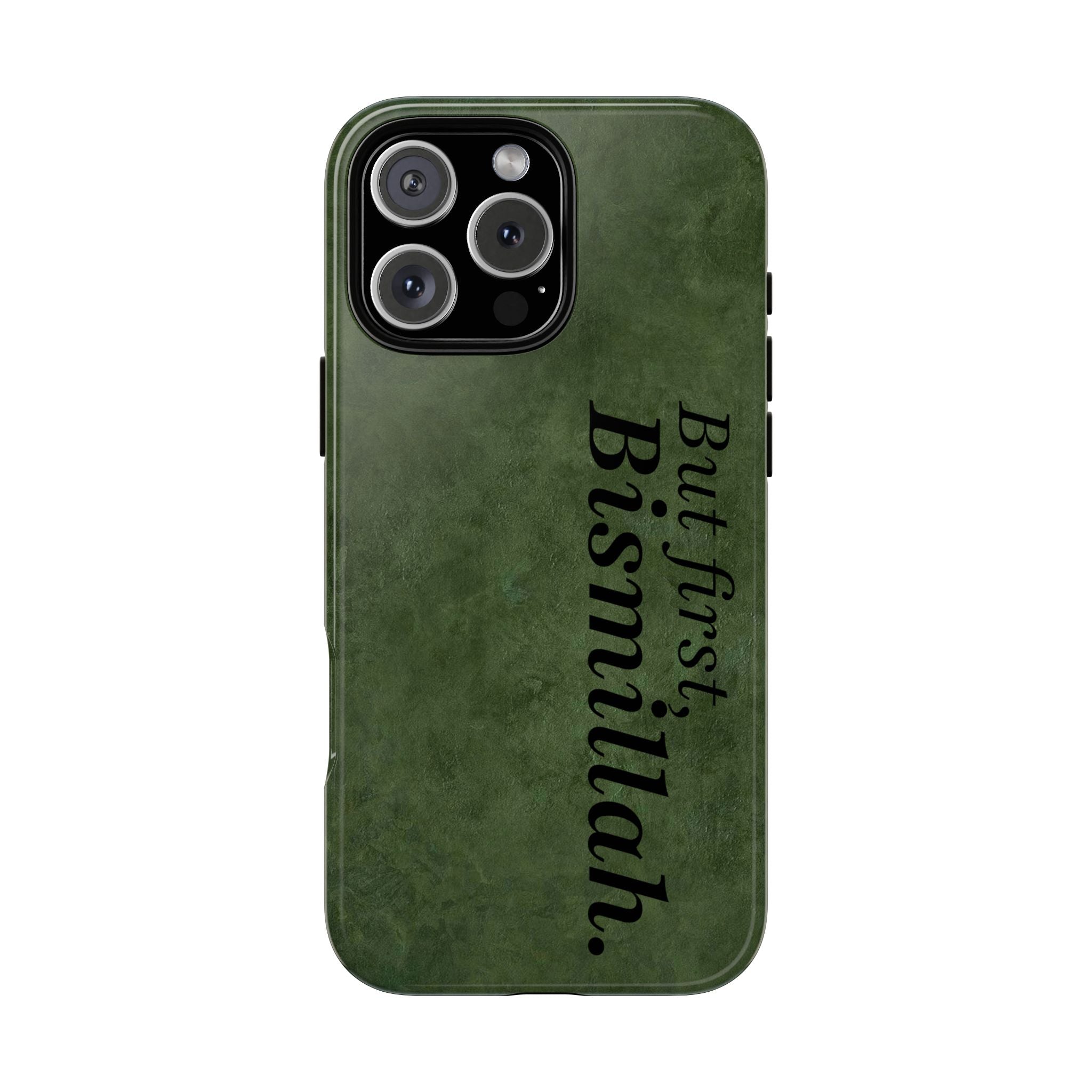 ''But First, Bismillah'' Green - Tough Case