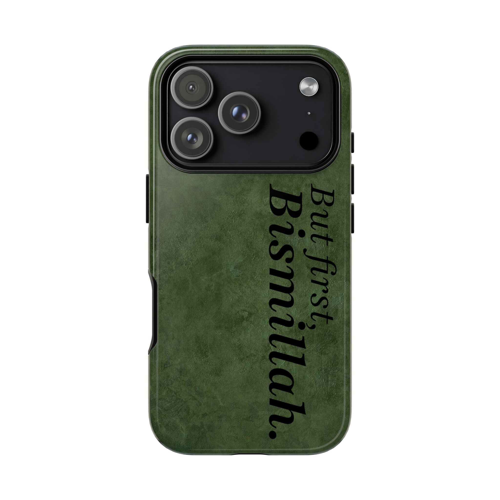 ''But First, Bismillah'' Green - Tough Case