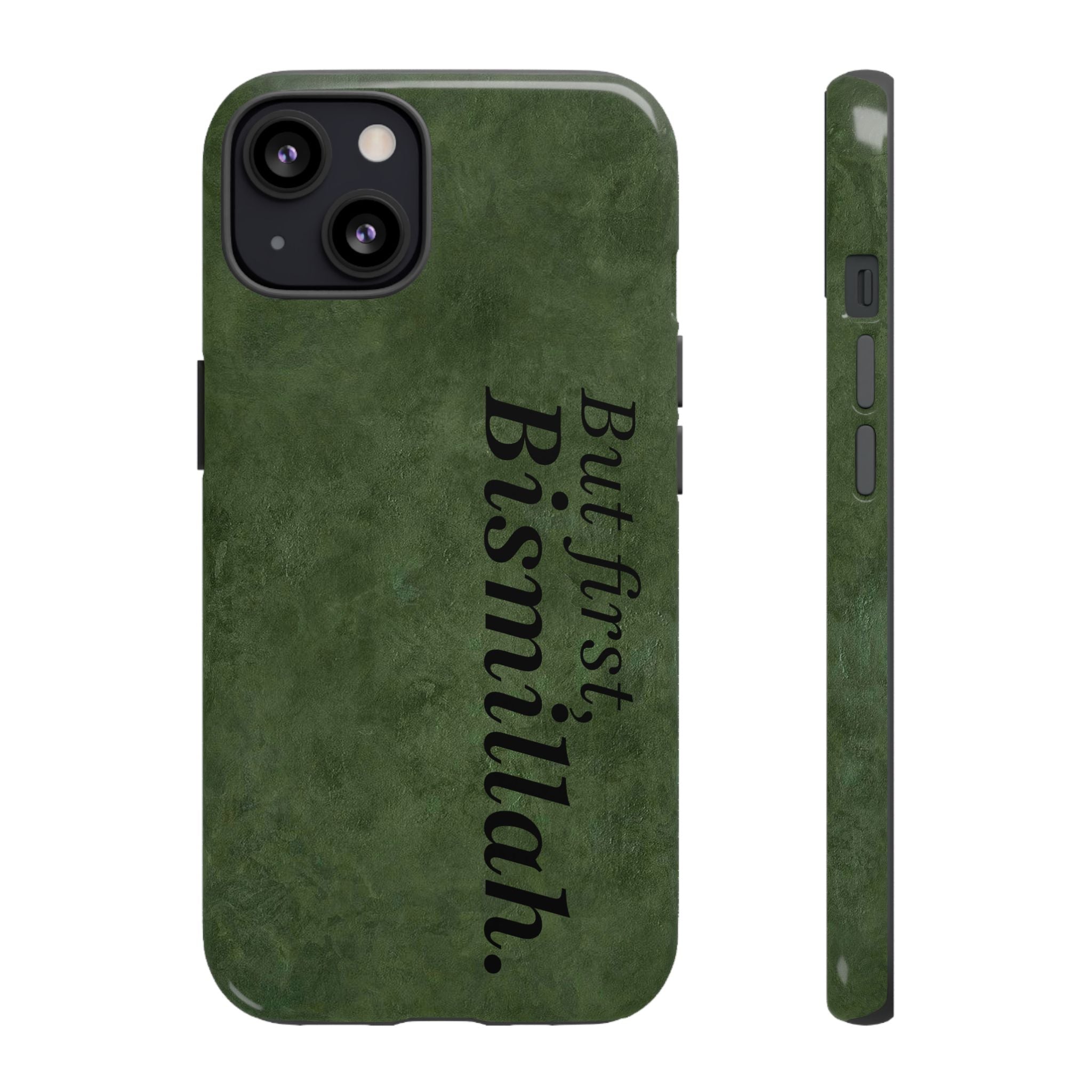 ''But First, Bismillah'' Green - Tough Case