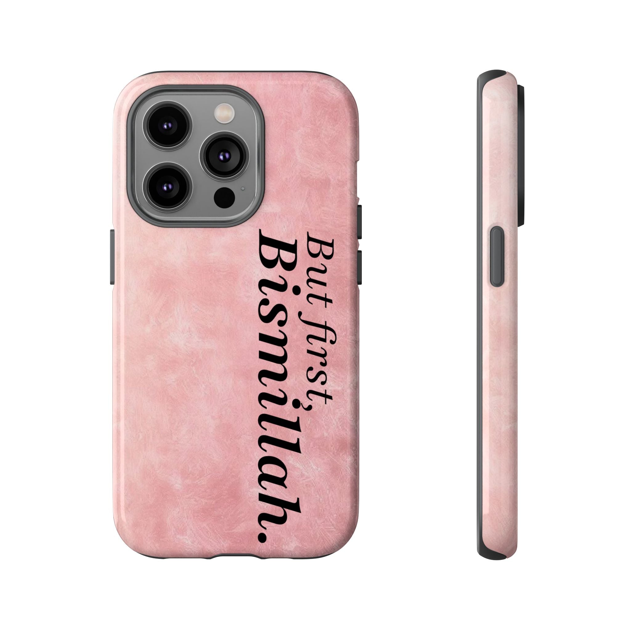 ''But First, Bismillah'' Pink - Tough Case