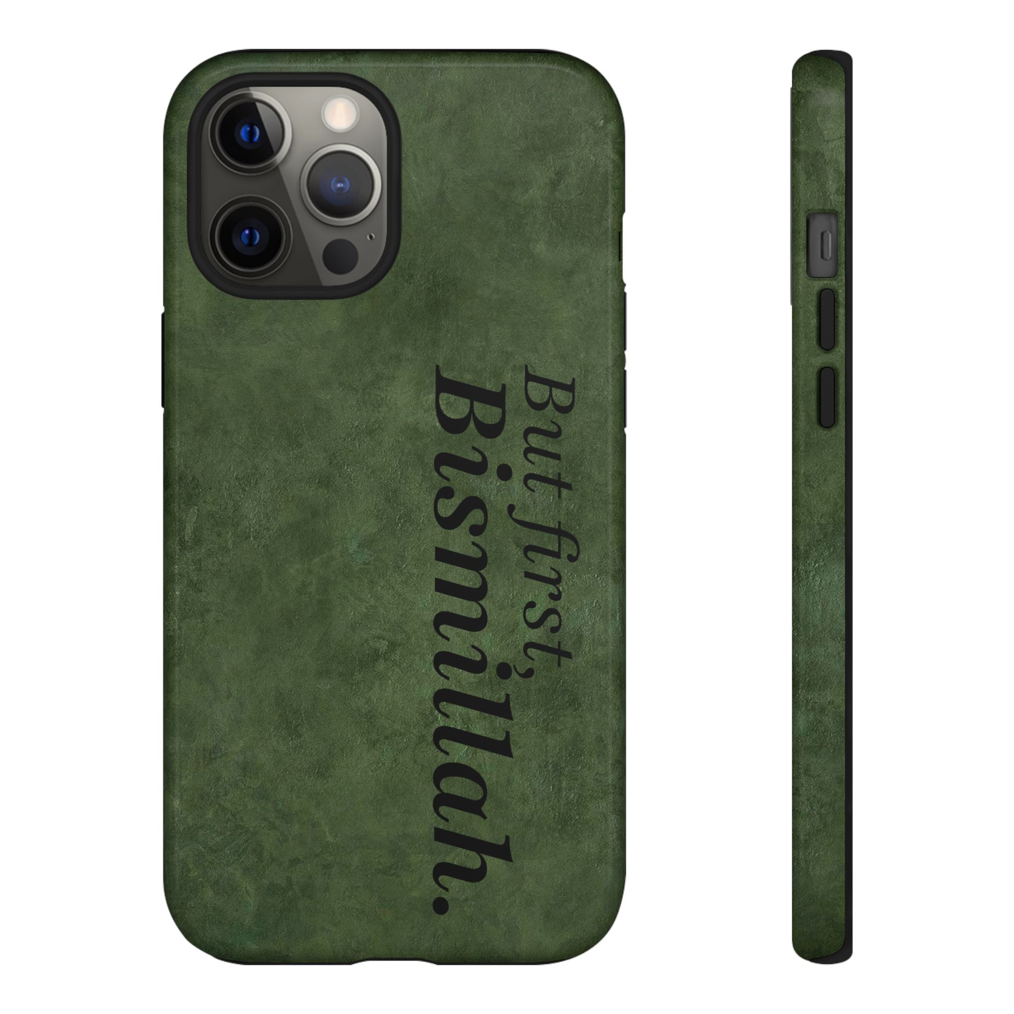 ''But First, Bismillah'' Green - Tough Case