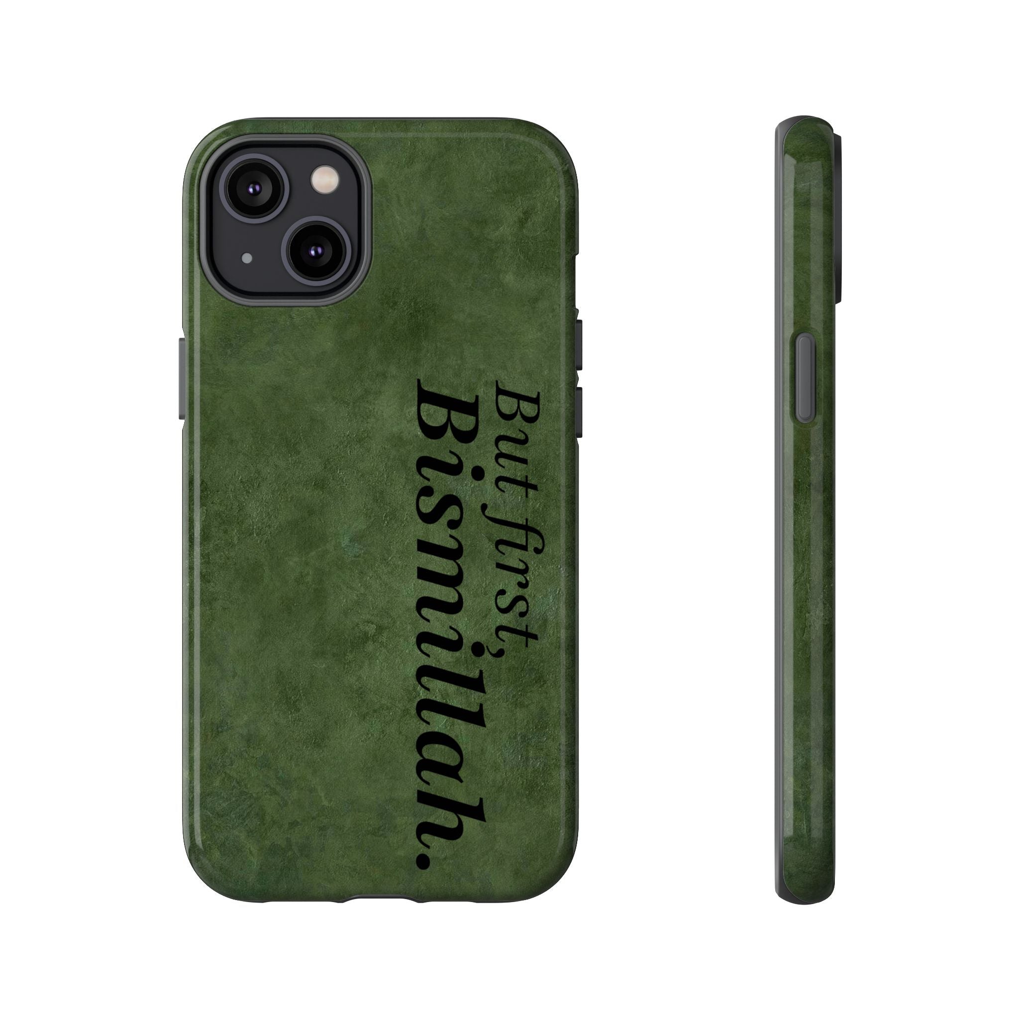 ''But First, Bismillah'' Green - Tough Case